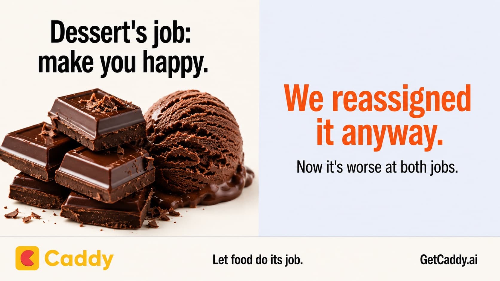 Dessert's job is to make you happy